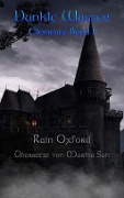 Cover-Bild zum Titel 'Dunkle Wasser - Elemente Band 1' von 'Rain Oxford'