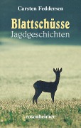 Cover-Bild zum Titel 'Blattschüsse' von 'Carsten Feddersen'