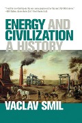 Cover-Bild zum Titel 'Energy and Civilization' von 'Vaclav Smil'