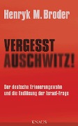 Cover-Bild zum Titel 'Vergesst Auschwitz!' von 'Henryk M. Broder'