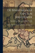 Cover-Bild zum Titel 'De Binnenkamer Van Een Kruidenier: Oorspronkelijke Schetsen En Taferelen Naar Het Burgerlijke Leven...' von ''