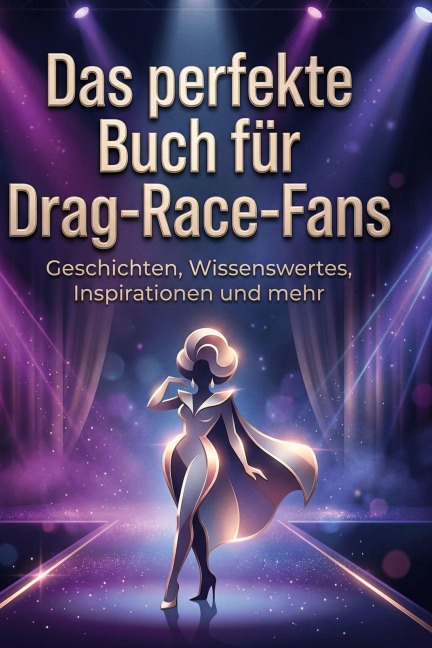 Das perfekte Buch für Drag-Race-Fans - Lina Meier