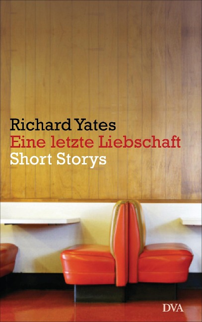 Eine letzte Liebschaft - Richard Yates