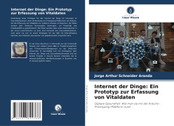 Internet der Dinge: Ein Prototyp zur Erfassung von Vitaldaten - Jorge Arthur Schneider Aranda