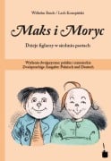 Cover-Bild zum Titel 'Max und Moritz. Maks i Moryc. Dzieje figlarzy w siedmiu psotach' von 'Wilhelm Busch'