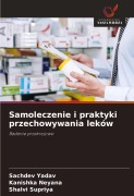 Cover-Bild zum Titel 'Samoleczenie i praktyki przechowywania leków' von 'Sachdev Yadav, Kanishka Neyana, Shalvi Supriya'