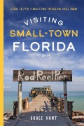 Cover-Bild zum Titel 'Visiting Small-Town Florida' von 'Bruce Hunt, Bruce A. Hunt'