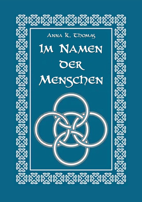 Im Namen der Menschen - Anna K. Thomas