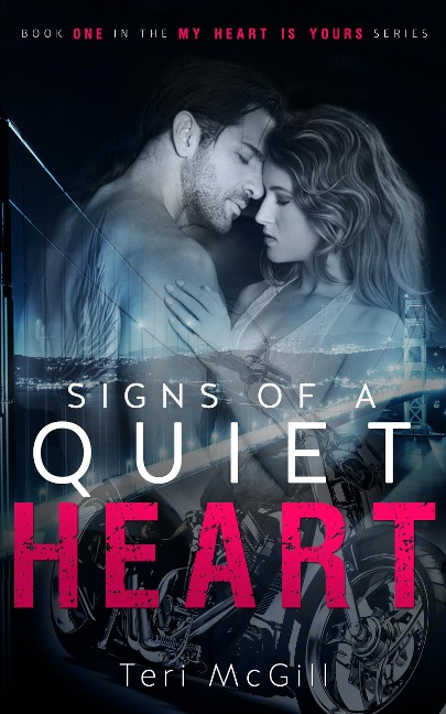 Signs of a Quiet Heart (MY HEART IS YOURS, #1) - Teri McGill