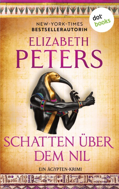 Schatten über dem Nil - oder: Die Schlange, das Krokodil und der Tod - Elizabeth Peters