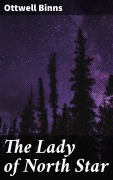 Cover-Bild zum Titel 'The Lady of North Star' von 'Ottwell Binns'