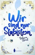 Cover-Bild zum Titel 'Wir sind nur Statisten' von 'Dilara Streil'