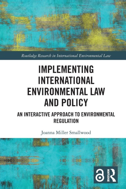 Implementing International Environmental Law and Policy - Joanna Miller Smallwood