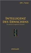 Cover-Bild zum Titel 'Intelligenz des Erwachens' von 'OM C. Parkin'