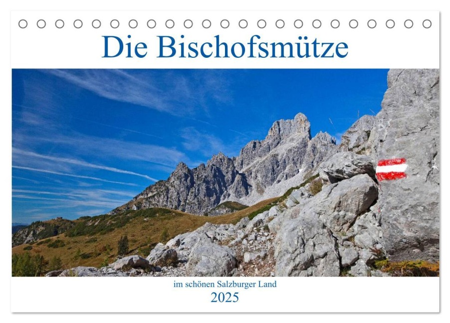 Die Bischofsmütze im schönen Salzburger Land (Tischkalender 2025 DIN A5 quer), CALVENDO Monatskalender - Christa Kramer