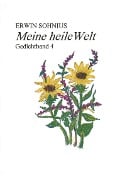 Meine heile Welt - Erwin Sohnius