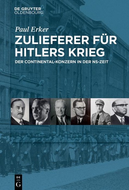 Zulieferer für Hitlers Krieg - Paul Erker