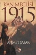 Kan Meclisi 1915 - Ahmet Safak
