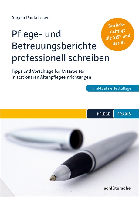 Pflege- und Betreuungsberichte professionell schreiben - Angela Paula Löser
