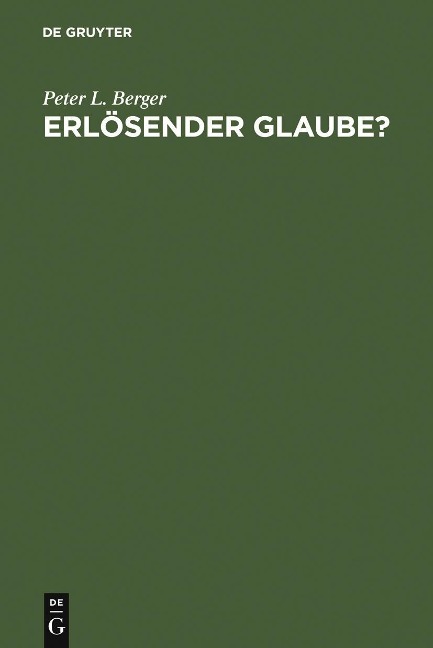 Erlösender Glaube? - Peter L. Berger