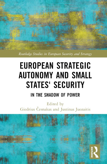 European Strategic Autonomy and Small States' Security - 