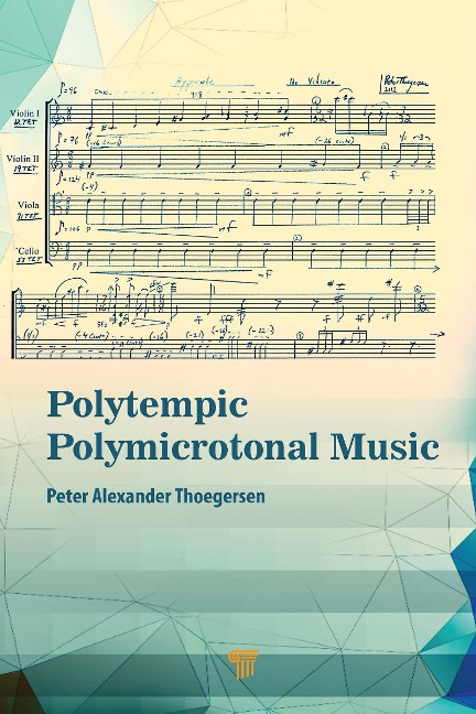Polytempic Polymicrotonal Music - Peter Alexander Thoegersen
