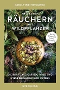 Cover-Bild zum Titel 'Heilsames Räuchern mit Wildpflanzen' von 'Adolfine Nitschke'
