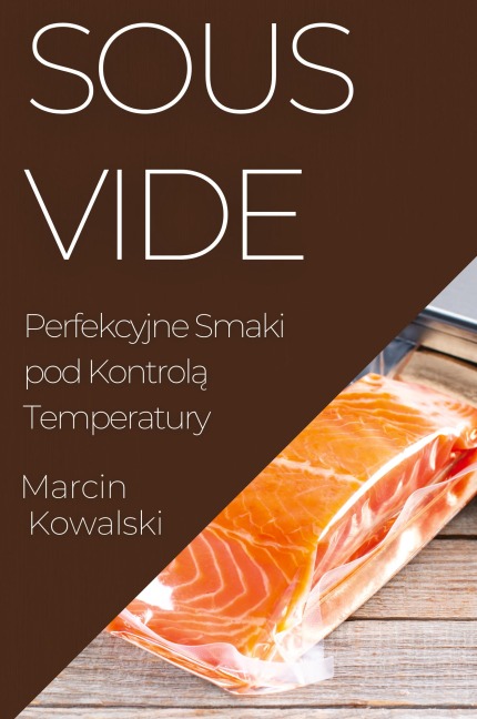 Sous Vide - Marcin Kowalski