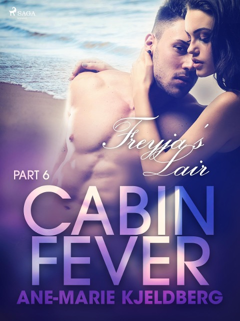 Cabin Fever 6: Freyja's Lair - Ane-Marie Kjeldberg