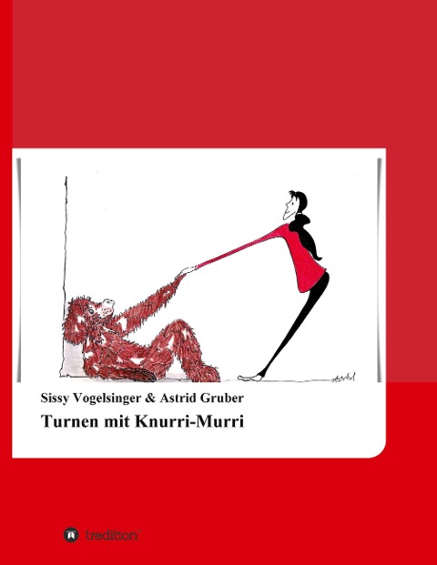 Turnen mit Knurri-Murri - Sissy Vogelsinger, Astrid Gruber