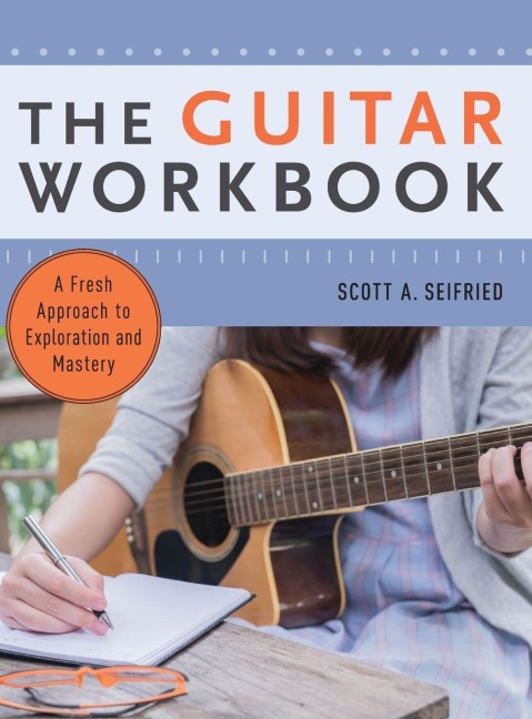 The Guitar Workbook - Seifried