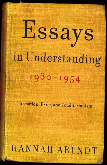 Essays in Understanding, 1930-1954 - Hannah Arendt