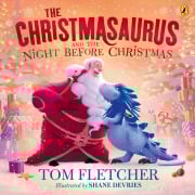 Cover-Bild zum Titel 'The Christmasaurus and the Night Before Christmas' von 'Tom Fletcher'