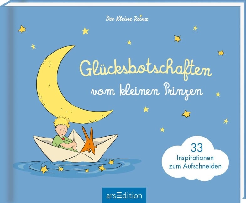 Glücksbotschaften vom kleinen Prinzen - 