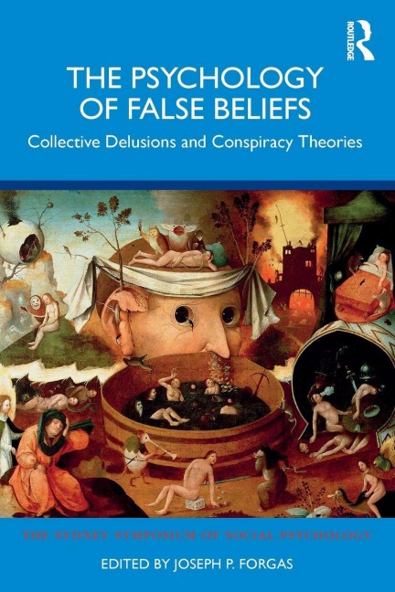 The Psychology of False Beliefs - 