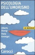 Cover-Bild zum Titel 'Psicologia dell'umorismo' von 'Alberto Dionigi, Paola Gremigni'