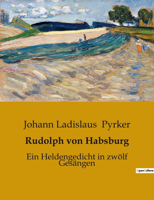 Rudolph von Habsburg - Johann Ladislaus Pyrker