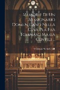 Memorie Di Un Missionario Domenicano Nella Cina Per Fra Tommaso Maria Gentili ... - Tommaso Maria Gentili