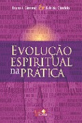 Cover-Bild zum Titel 'Evolução Espiritual na Prática' von 'Bruno J. Gimenes, Patrícia Cândido'