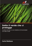 Cover-Bild zum Titel 'Sotto il verde che ci protegge' von 'Carla Matheus'