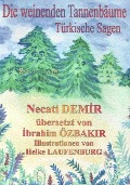 Cover-Bild zum Titel 'Die weinenden Tannenbäume' von 'Necati Demir'
