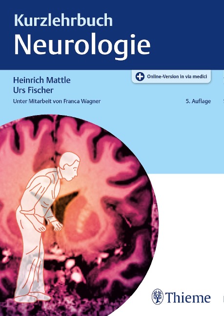 Kurzlehrbuch Neurologie - Heinrich Mattle, Urs Fischer