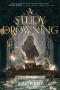 Cover-Bild zum Titel 'A Study in Drowning' von 'Ava Reid'