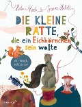 Cover-Bild zum Titel 'Die kleine Ratte, die ein Eichhörnchen sein wollte' von 'Sara Heldt, Helena Koch'
