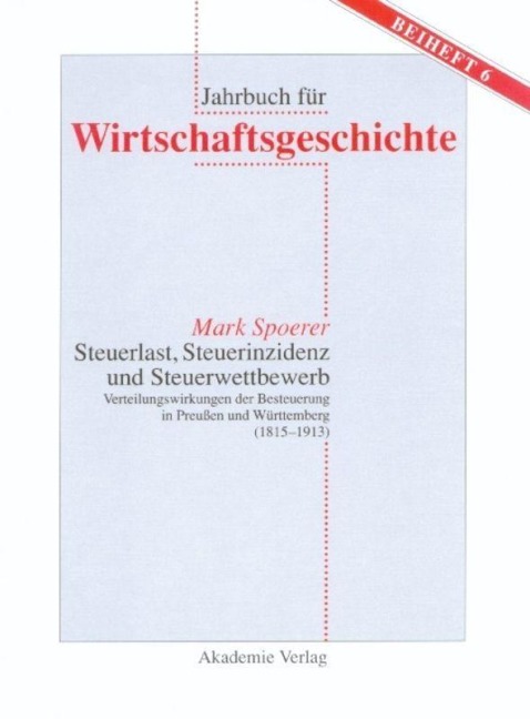 Steuerlast, Steuerinzidenz und Steuerwettbewerb - Mark Spoerer