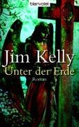 Cover-Bild zum Titel 'Unter der Erde' von 'Jim Kelly'