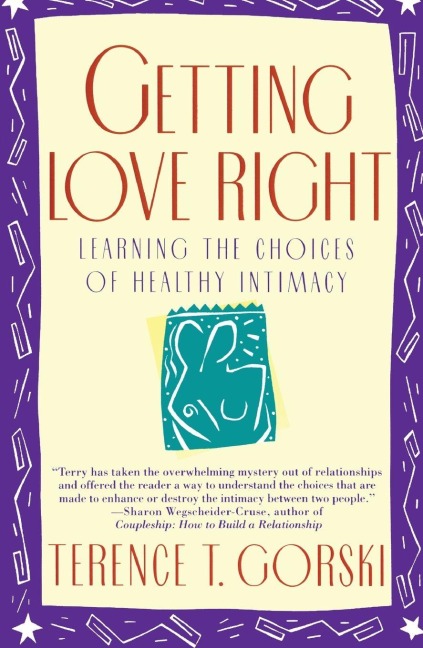 Getting Love Right - Terence T Gorski