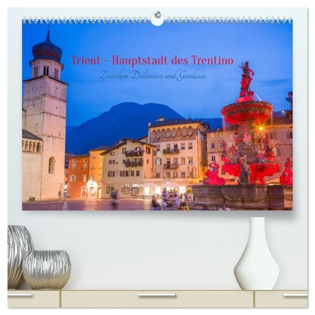 Trient - Hauptstadt des Trentino (hochwertiger Premium Wandkalender 2027 DIN A2 quer), Kunstdruck in Hochglanz - Thomas Bugdoll