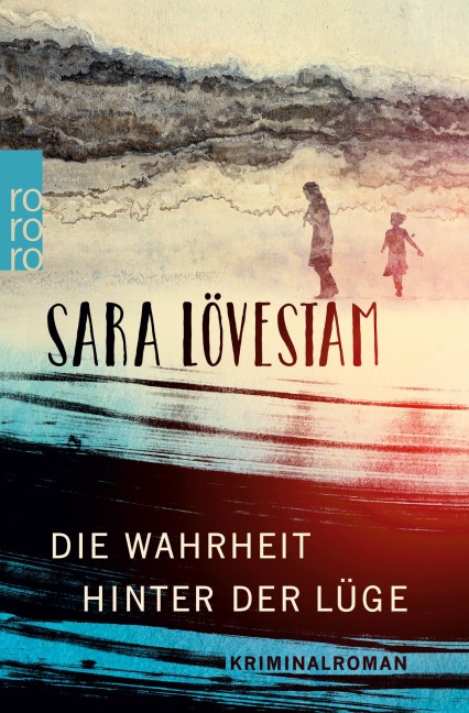 Die Wahrheit hinter der Lüge - Sara Lövestam