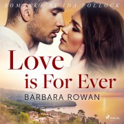 Cover-Bild zum Titel 'Love is For Ever' von 'Barbara Rowan'